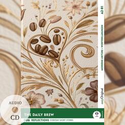 The Daily Brew - Reflections: 10 Everyday Short Stories vol. 006 - A2-B1 (+ Audio-CD), m. 1 Audio, m. 1 Audio, m. 1 Audio-CD
