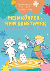 Mein K&ouml;rper - mein Kunstwerk!