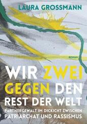 Wir zwei gegen den Rest der Welt - Partnergewalt im Dickicht zwischen Patriarchat und Rassismus