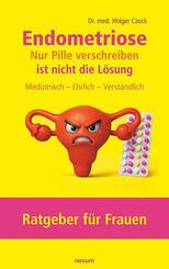 Endometriose - Nur Pille verschreiben ist nicht die L&ouml;sung