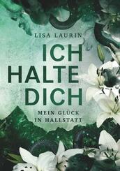 Ich halte dich - Mein Gl&uuml;ck in Hallstatt