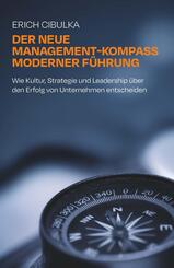 Der neue Management-Kompass moderner F&uuml;hrung