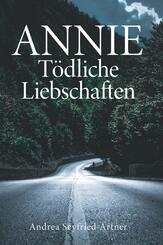 ANNIE - T&ouml;dliche Liebschaften