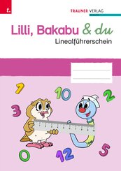 Lilli, Bakabu & du - Linealf&uuml;hrerschein