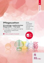 Pflegewelten - Grundz&uuml;ge medizinischer Diagnostik und Therapie PA/PFA (1. ABJ.) in der Akut- und Langzeitversorgung einschlie&szlig;lich medizinische Pflegetechnik
