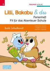 Lilli, Bakabu & du, Fit f&uuml;r das Abenteuer Schule