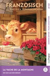 La Vache de la Montagne - Franz&ouml;sisch lernen mit lustigen Kurzgeschichten A1-A2 (+ Audio-Online), m. 1 Audio, m. 1 Audio